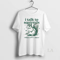 Original I Talk To Squirrels Chikoo Chikoo Chikoo Vintage