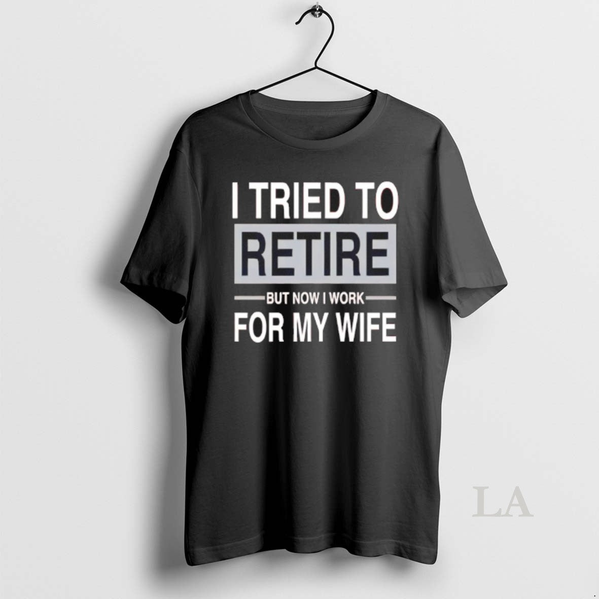 Original I Tried To Retire But Now I Work For My Wife