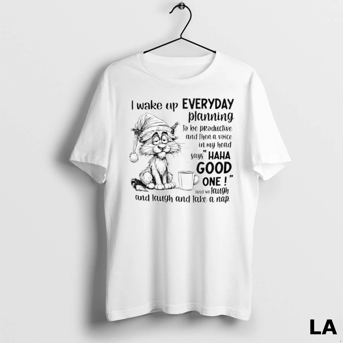 Original I Wake Up Every Day Planning To Be Productive And Then A Voice In