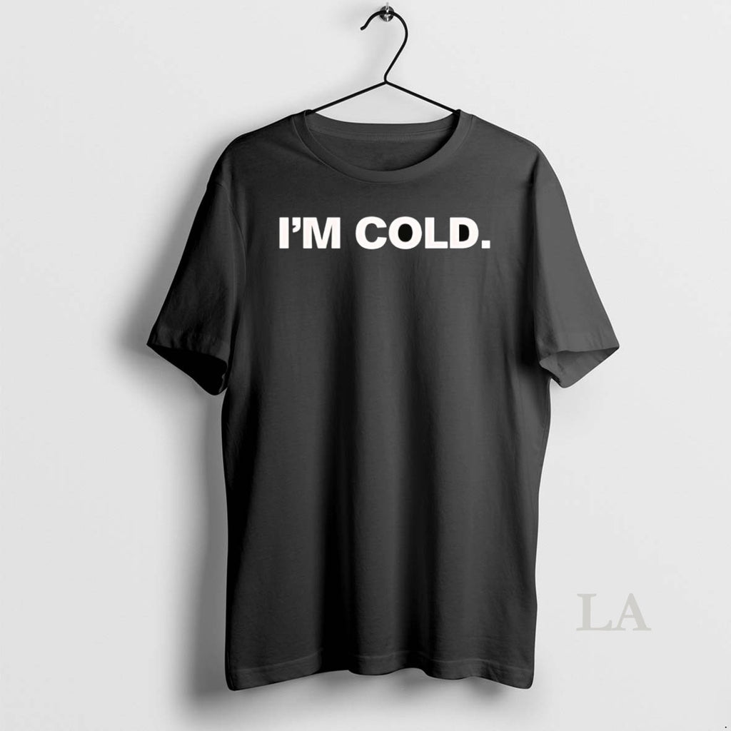 Original Im Cold 2025