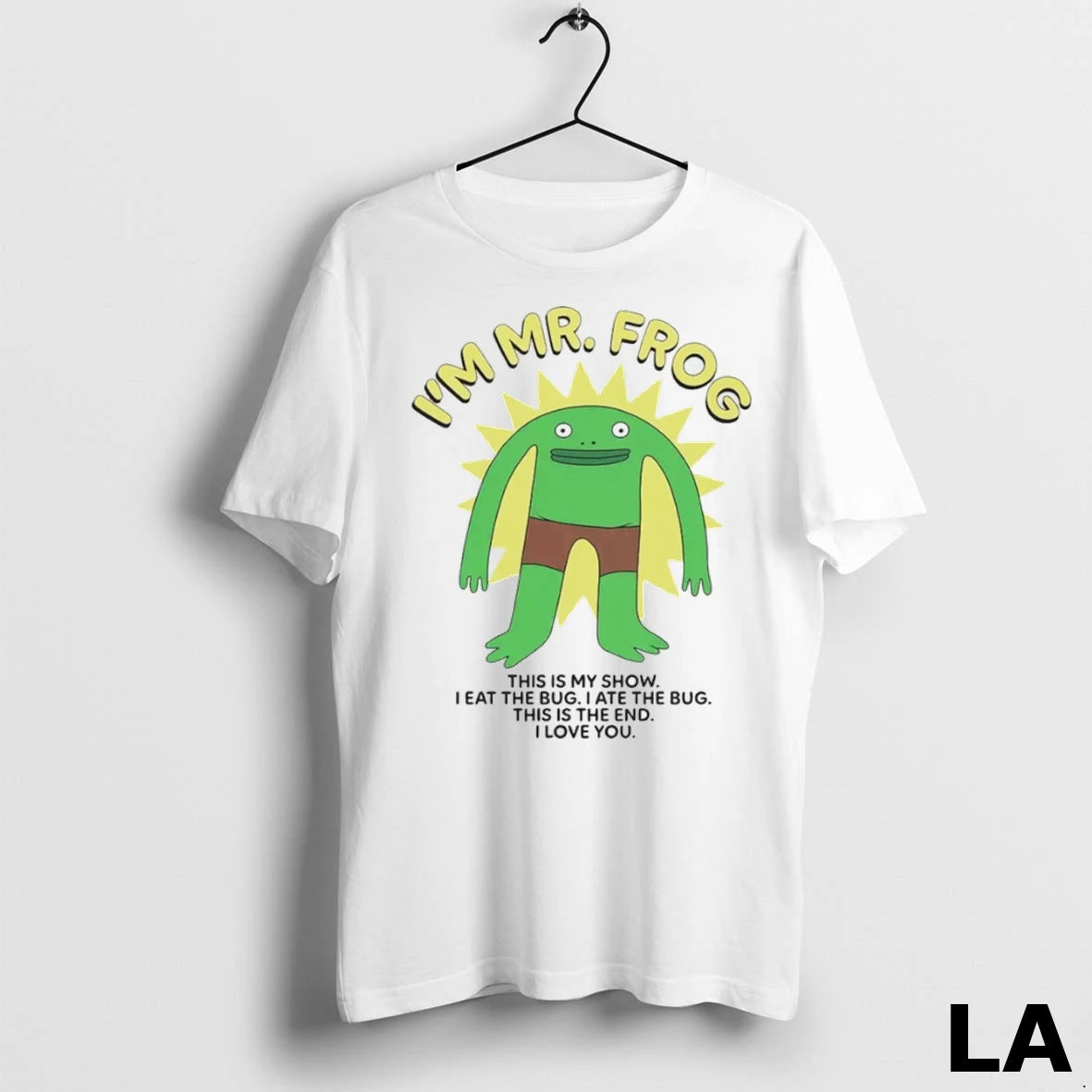 Original Im Mr Frog This Is My Show I Eat The Bug I Ate The