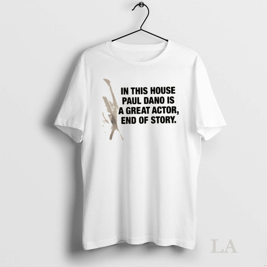 Original In This House Paul Is A Great Actor End Of Story