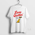 Original Lane Quittin With Juice