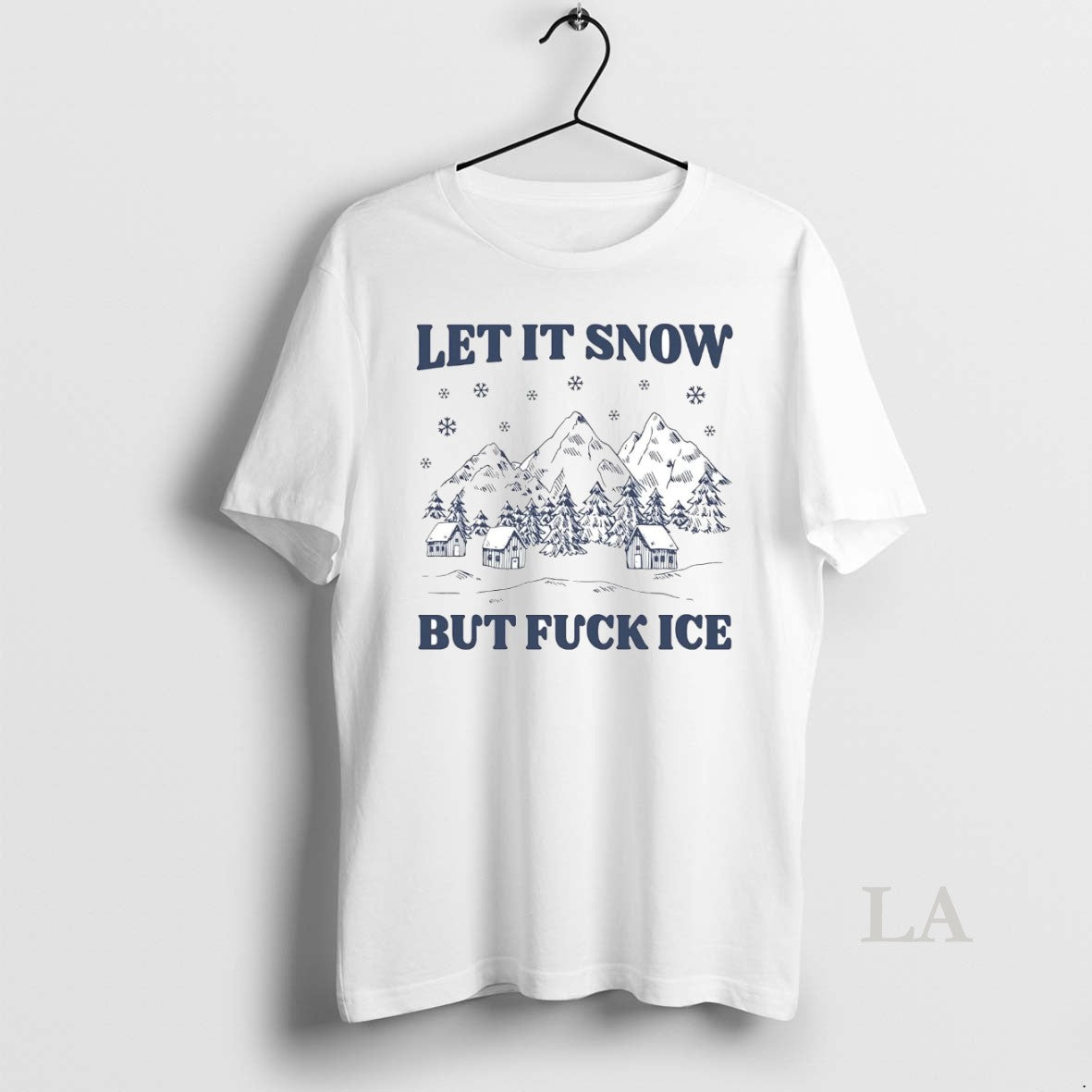 Original Let It Snow But Fuck Ice
