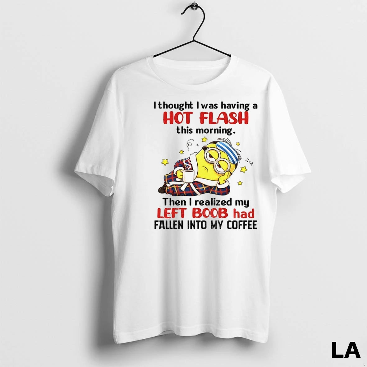 Original Minion I Thought I Was Having Hot Flash This Morning Then I Realized My