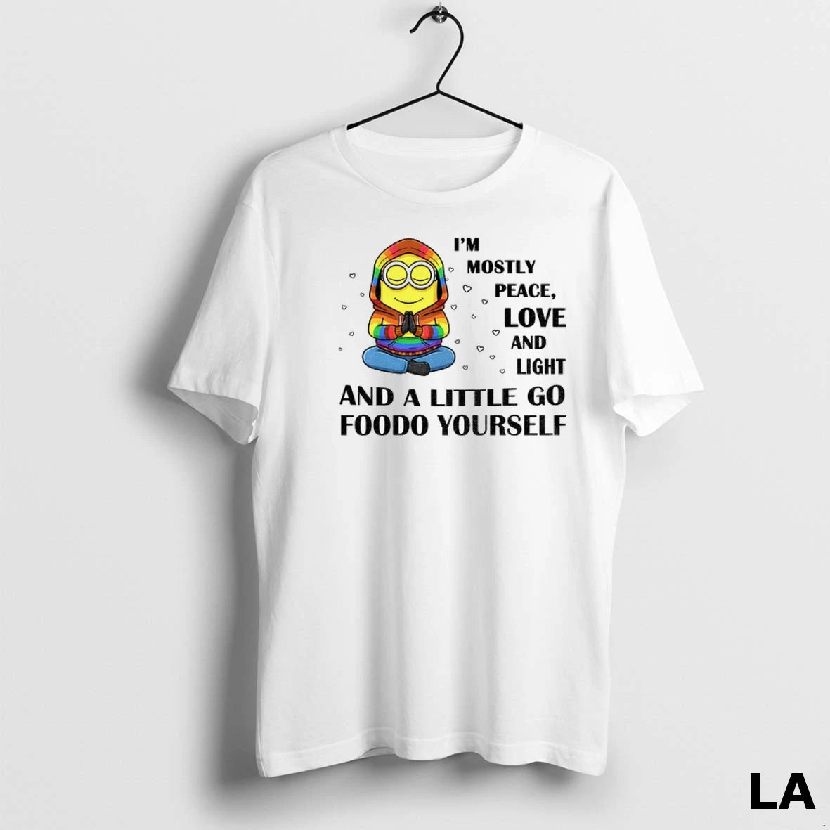 Original Minion Im Mostly Peace Love And Light Light And A Little Go Foodo Yourself