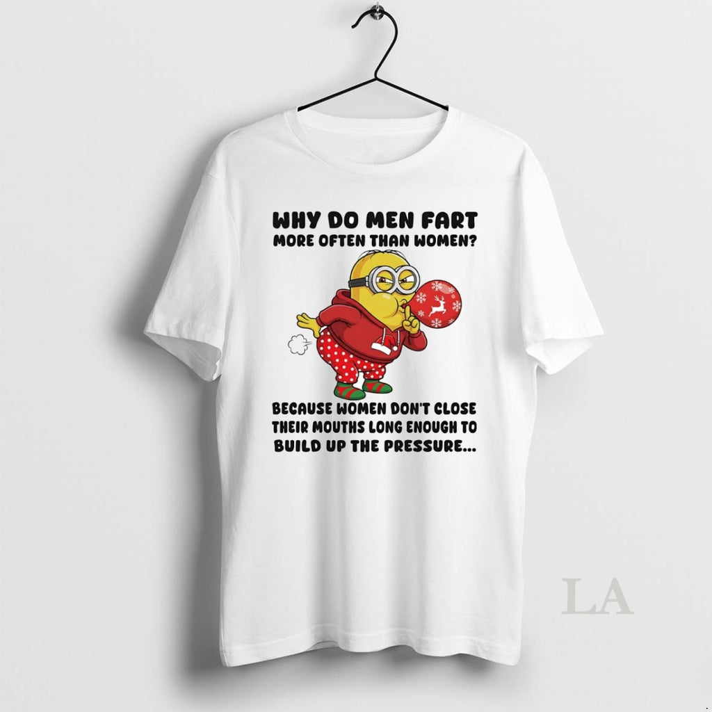 Original Minion Why Do Men Fart More Often Than Women Christmas