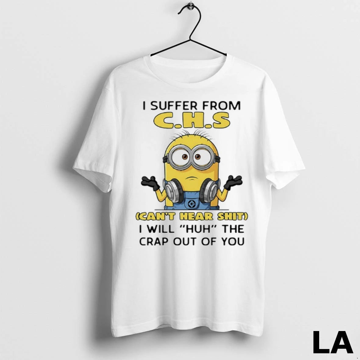 Original Minions I Suffer From Cant Hear Shit I Will Huh The Crap Out Of