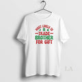 Original Most Likely To Trade Brother For Gift Christmas