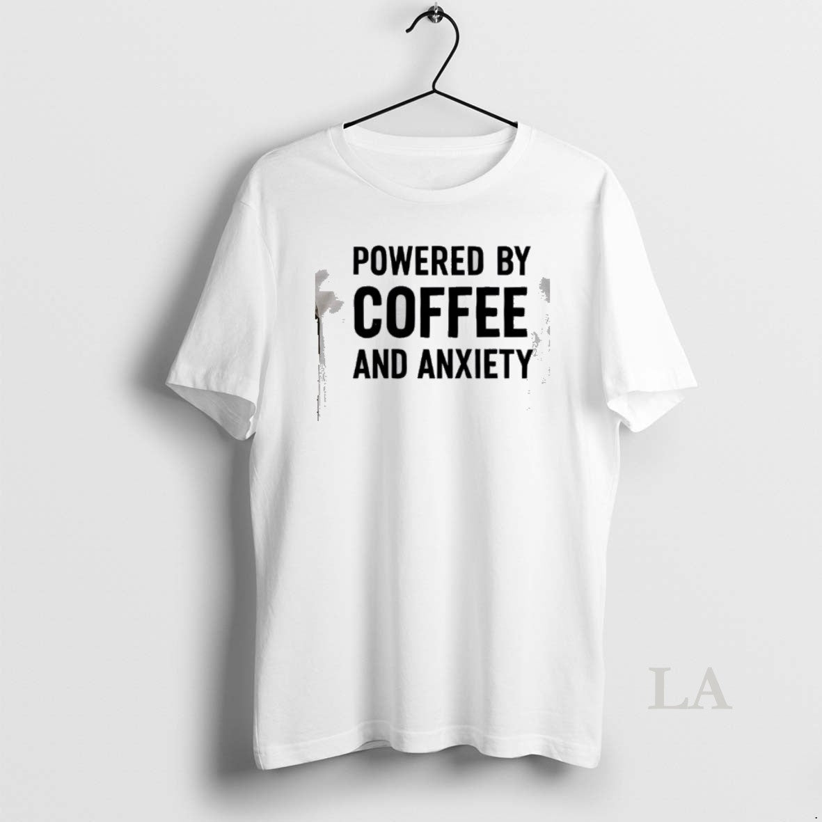 Original Powered By Coffee And Anxiety
