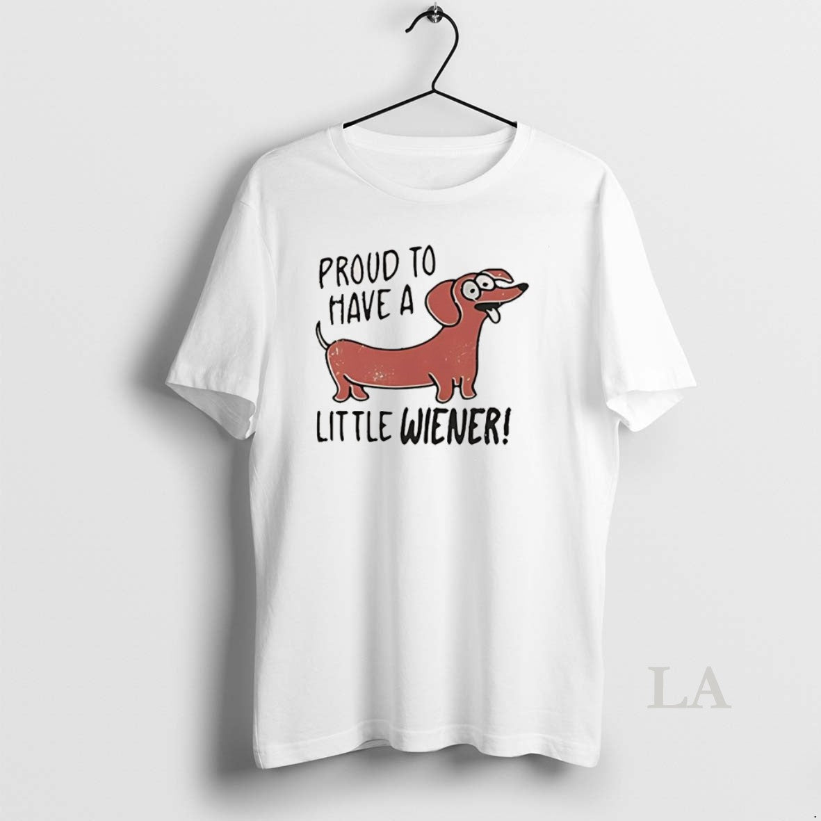 Original Proud To Have A Little Wiener Dachshund