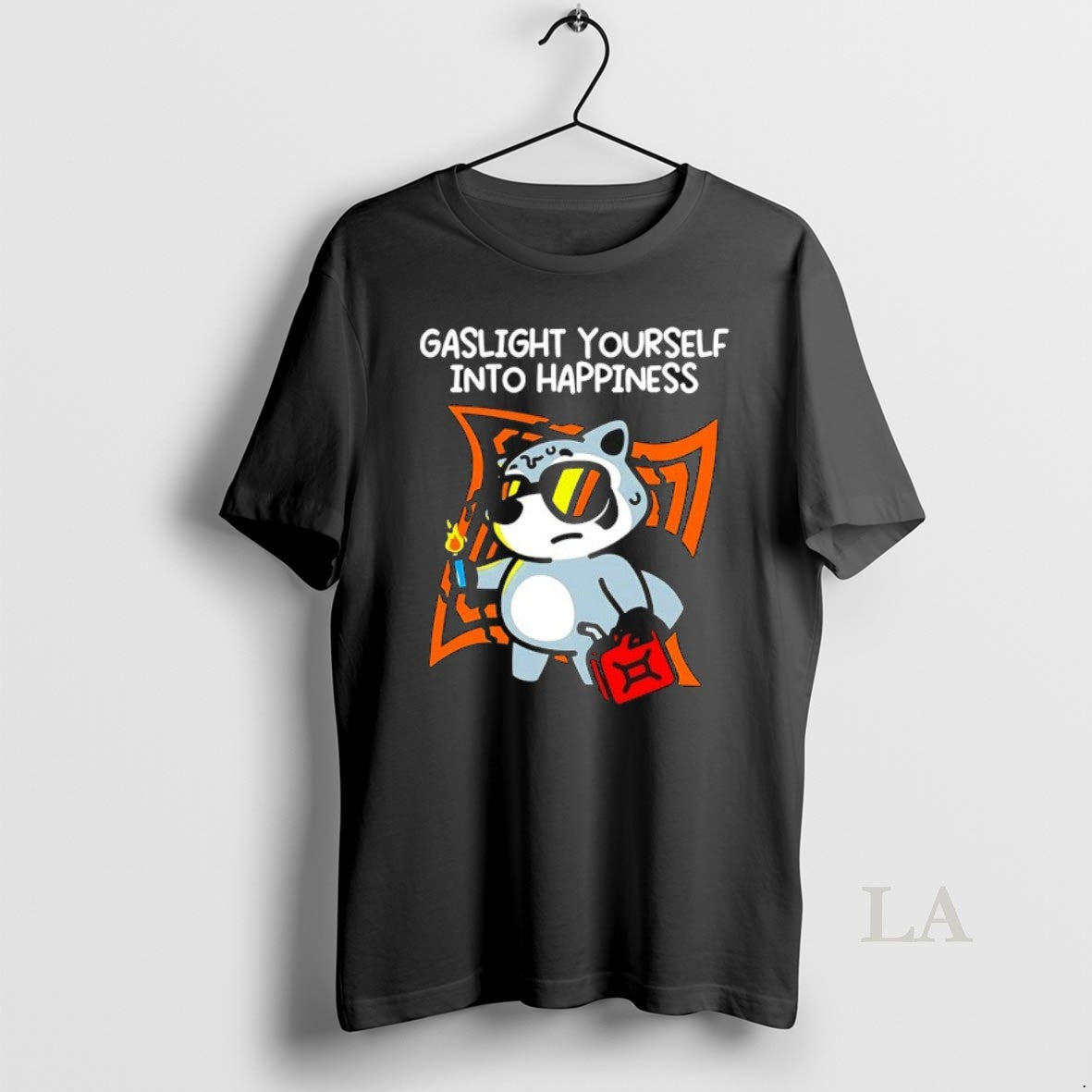 Original Raccoon Gaslight Yourself Into Happiness