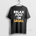 Original Relax Foo Im Legal