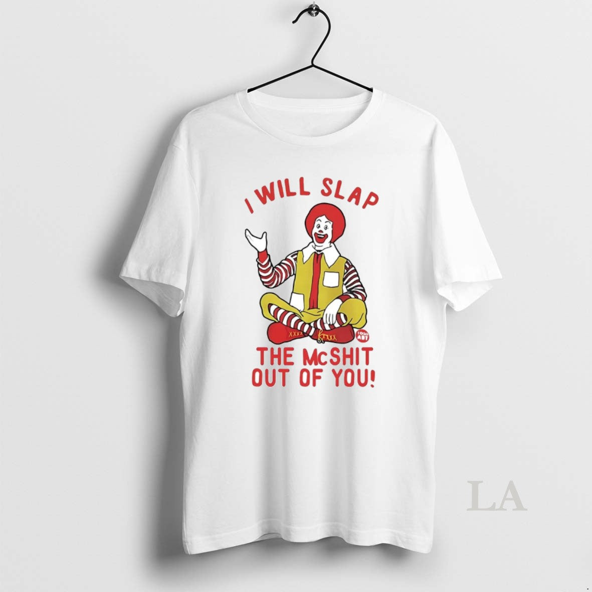 Original Ronald Mcdonald I Will Slap The Mcshit Out Of You