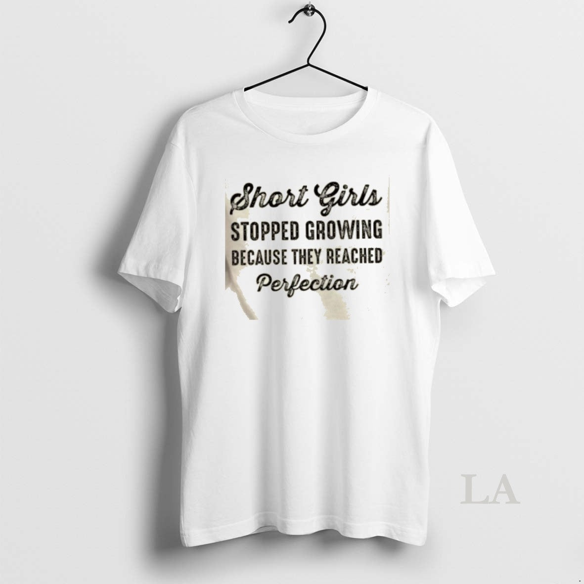 Original Short Girls Stopped Growing Because They Reached Perfection Text