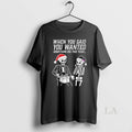 Original Skeleton Santa Christmas When You Said You Wanted Something Big This Year