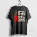 Original Support The Country You Live In Or Live In The Country