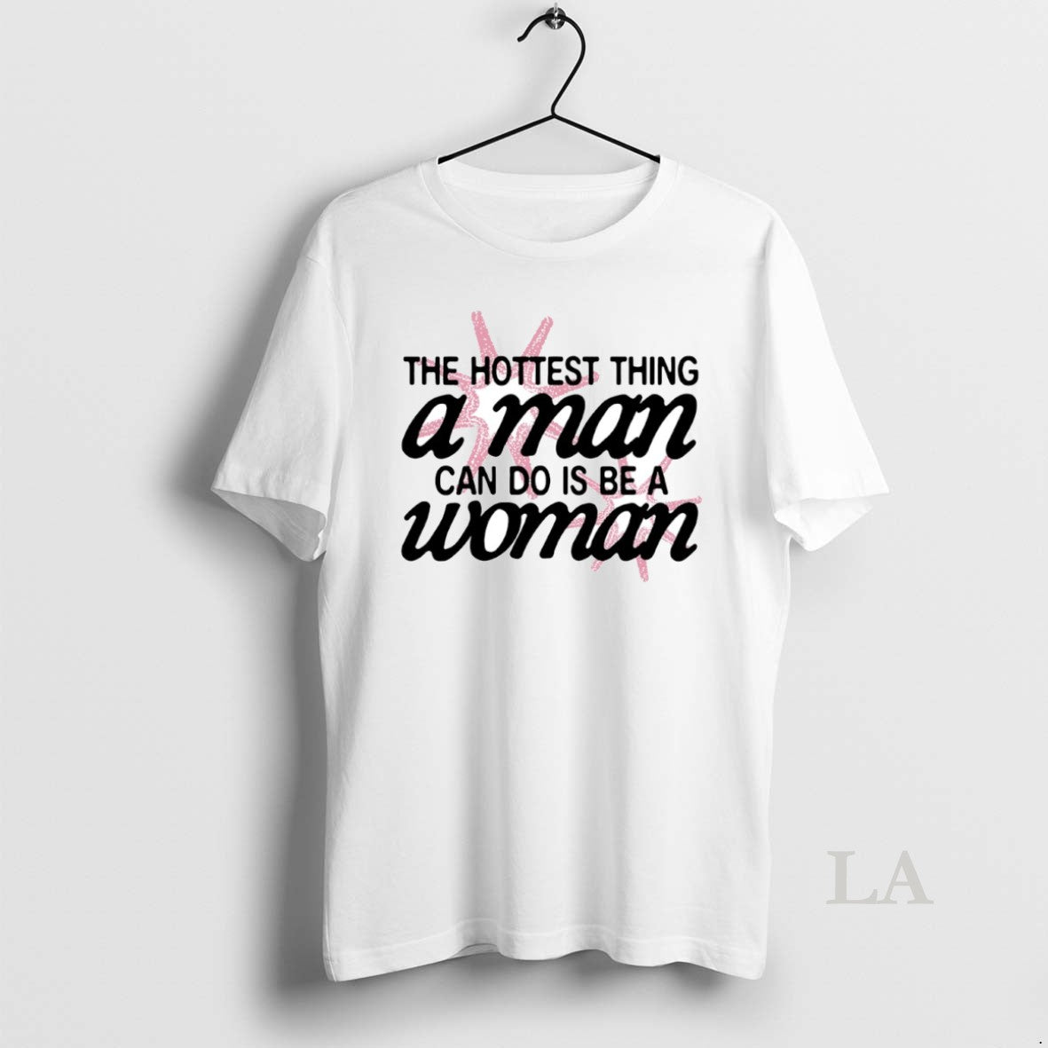 Original The Hottest Thing A Man Can Do Is Be A Woman Circle