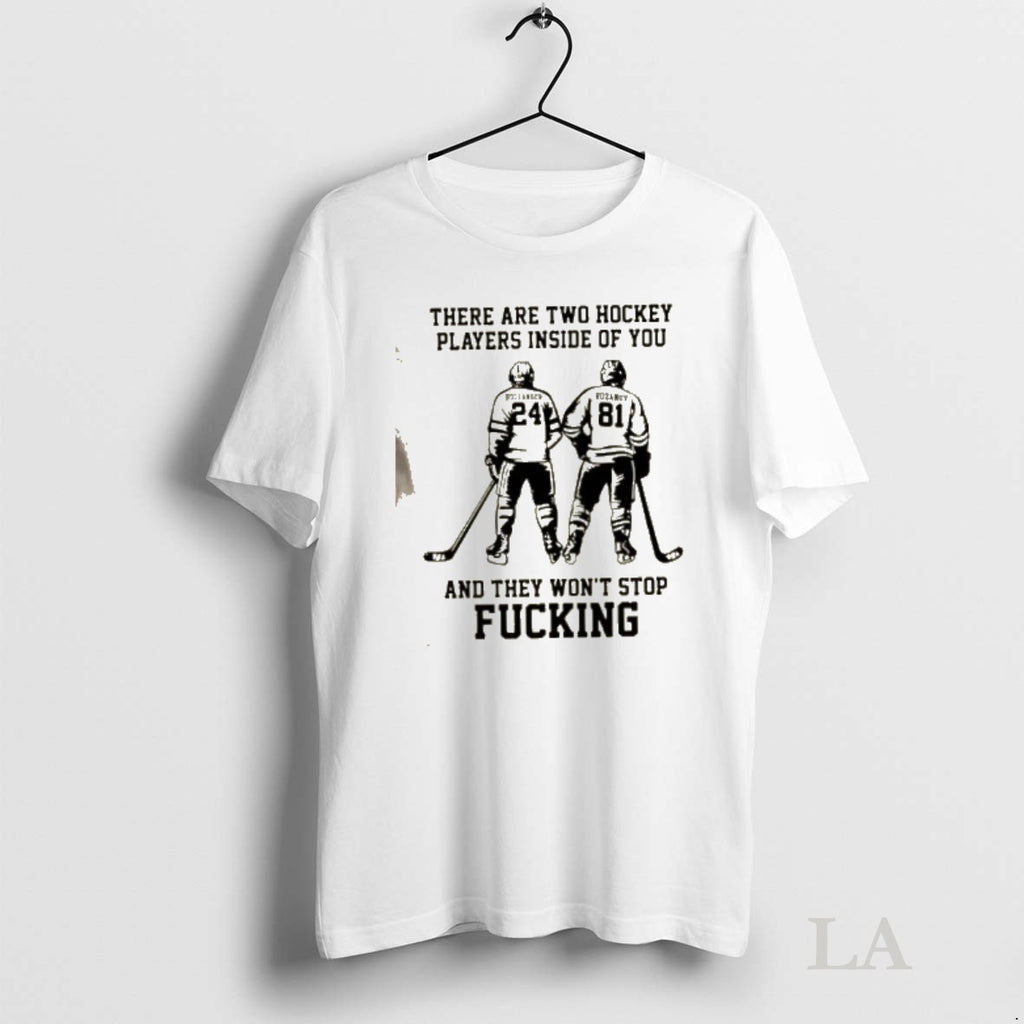 Original There Are Two Hockey Players Inside Of You And They Wont Stop Fucking