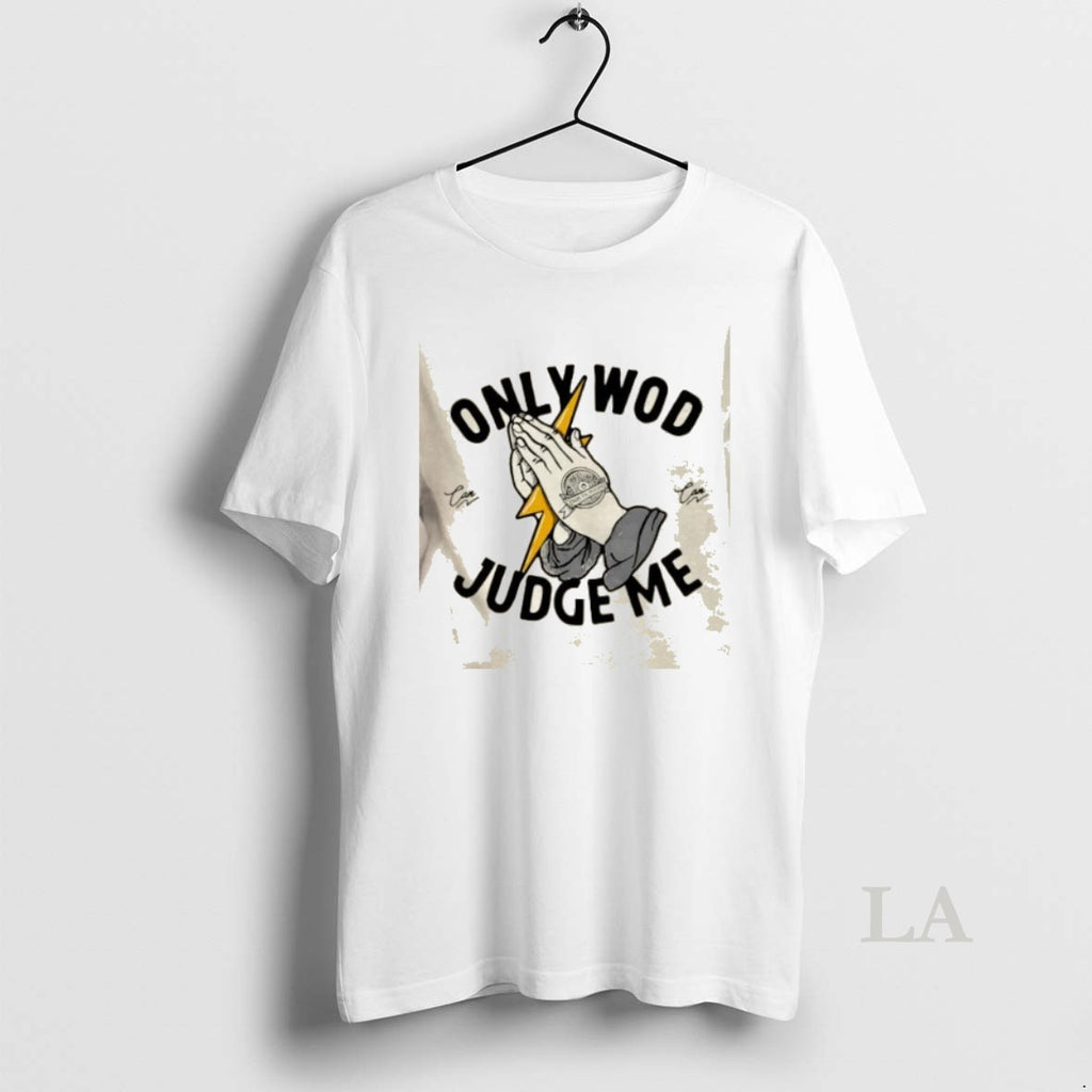 Original Thundernoise Only Wod Can Judge Me