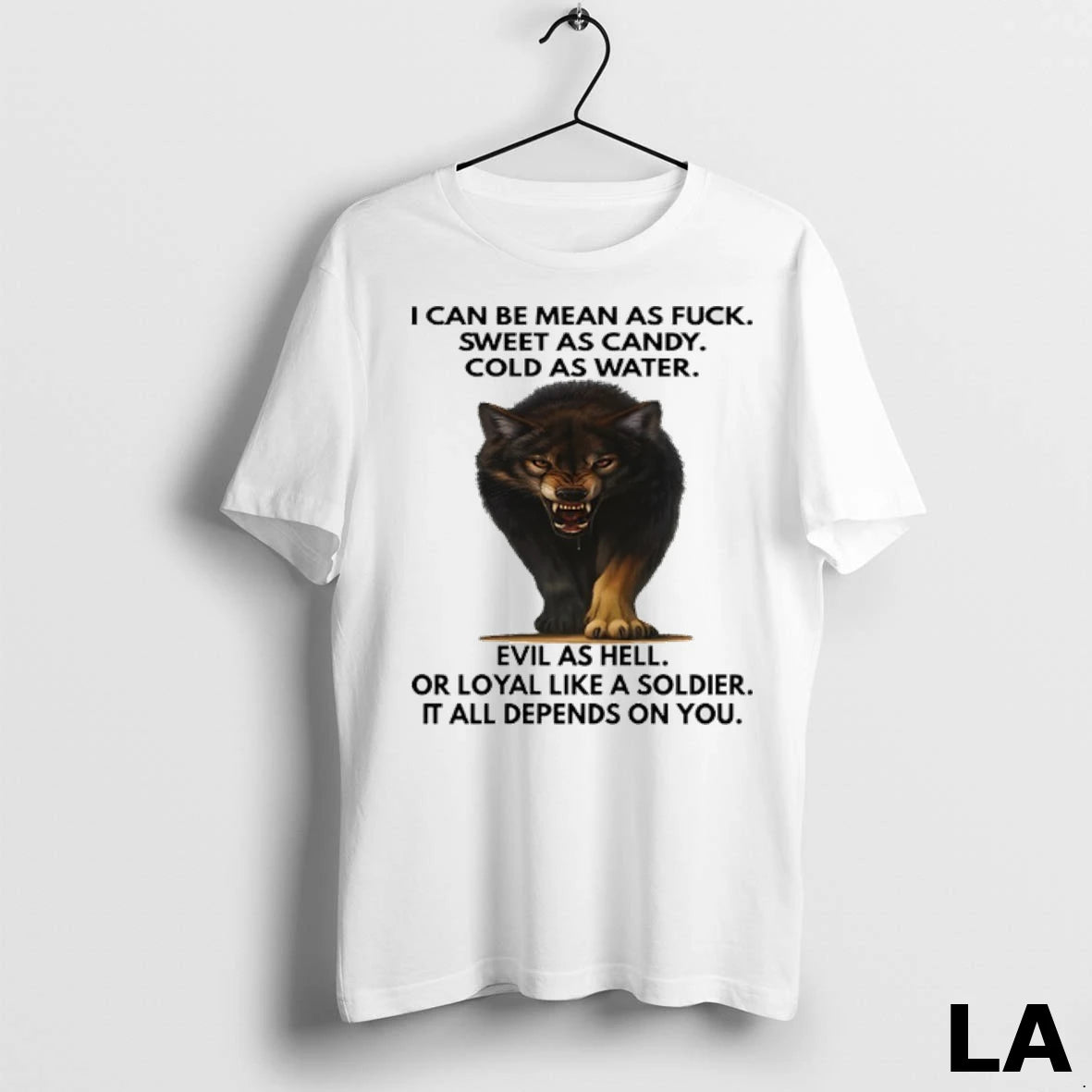 Original Wolf I Can Be Mean As Fuck Sweet As Candy Cold As Water Evil