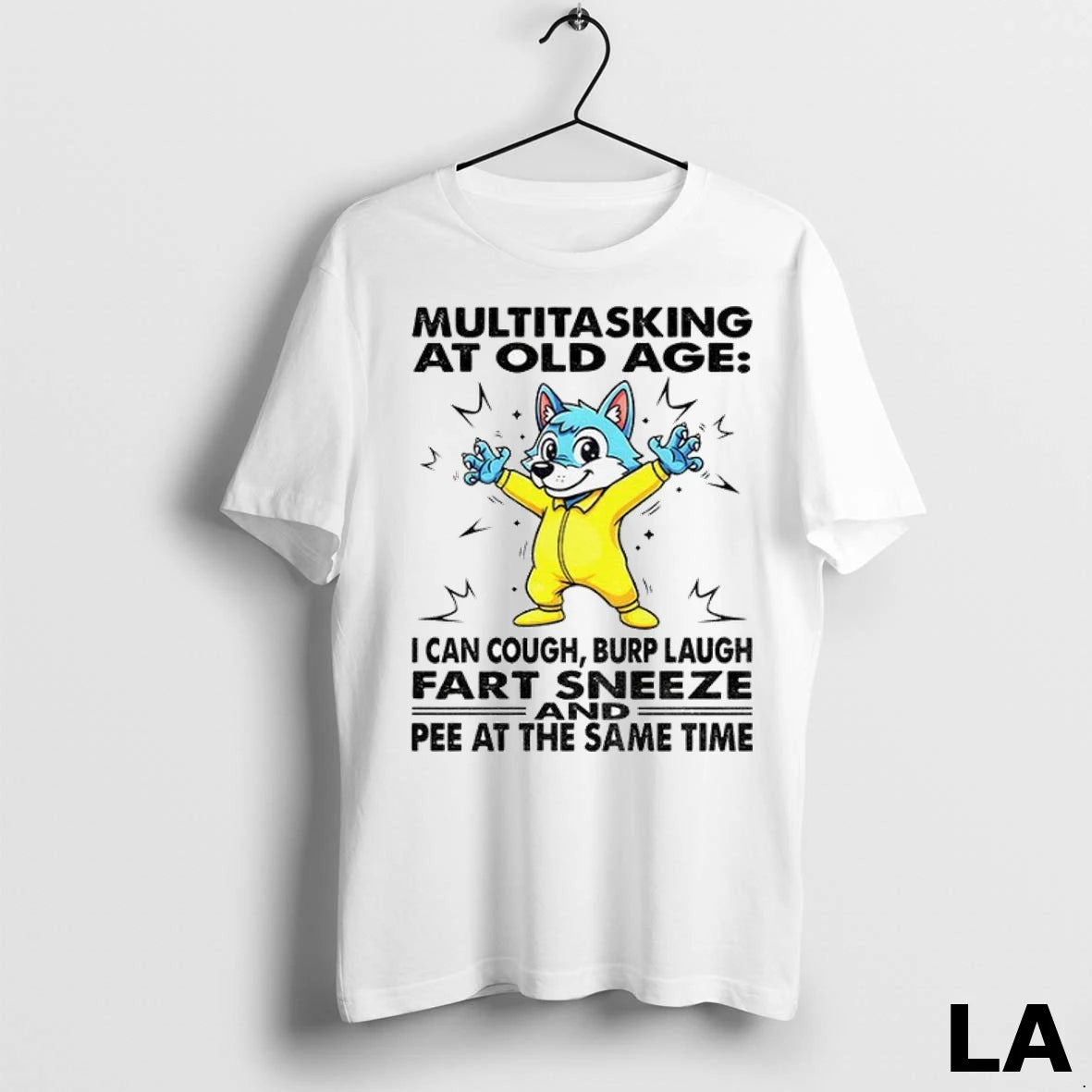 Original Wolf Multitasking At Old Age I Can Cough Burp Laugh Fart Sneeze Pee At