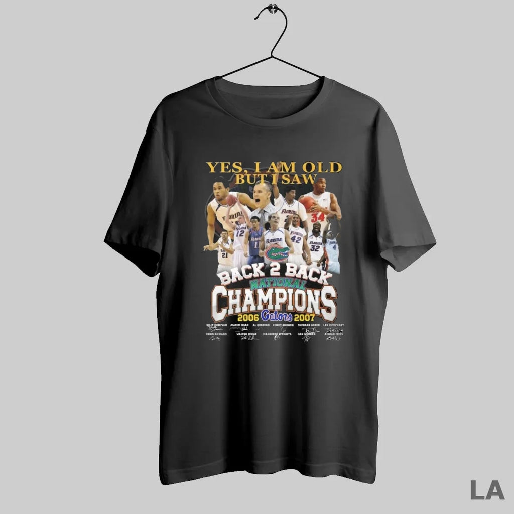 Original Yes I Am Old But I Saw Florida Gators Back 2 Back National Champions
