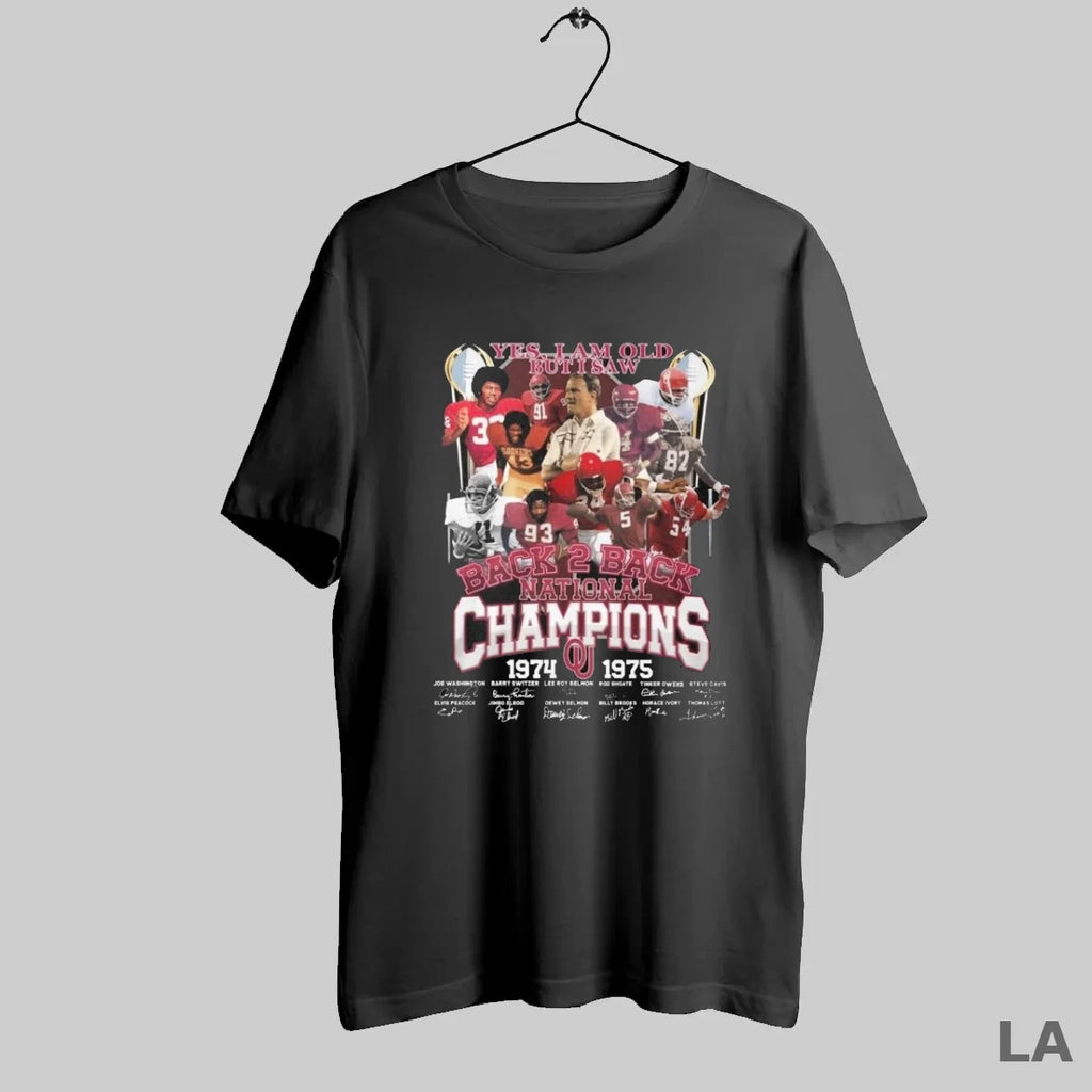 Original Yes I Am Old But I Saw Oklahoma Sooners Back 2 Back National Champions