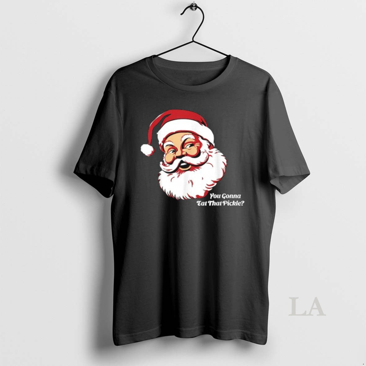 Original You Gonna Eat That Pickle Santa Claus Christmas Xmas