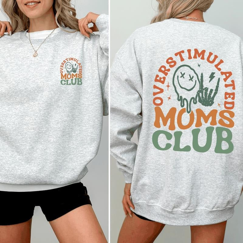 Overstimulated Mom'S Club Trend Mama Mother Funny Mom Crew Neck