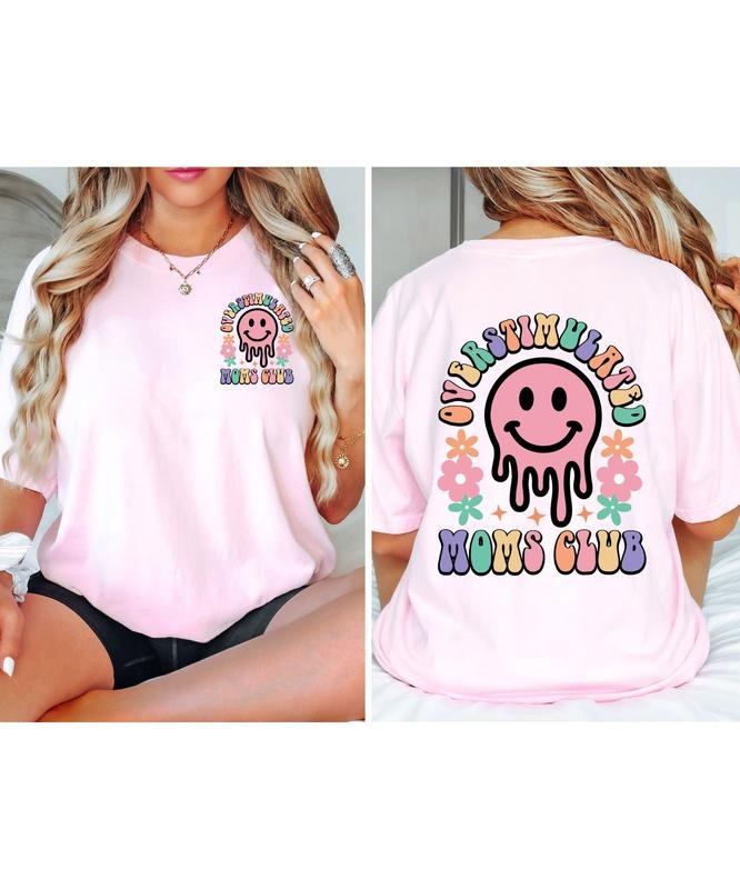 Overstimulated Moms Club Printed Front Back Mom Shirt Mom New Mom Overstimulated Moms TK43GN