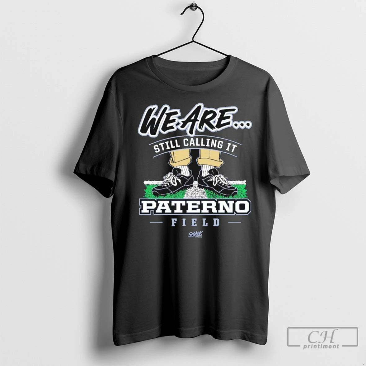 Penn State Nittany Lions We Are Still Calling It Paterno Field T Shirts