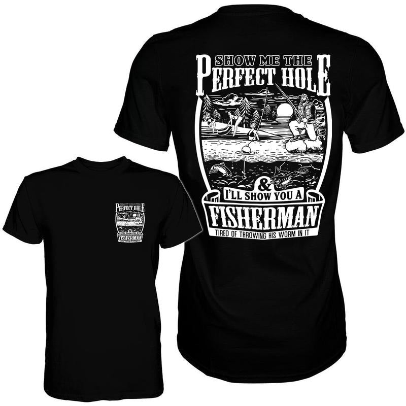 Perfect Fishing Hole Funny Meme Shirt