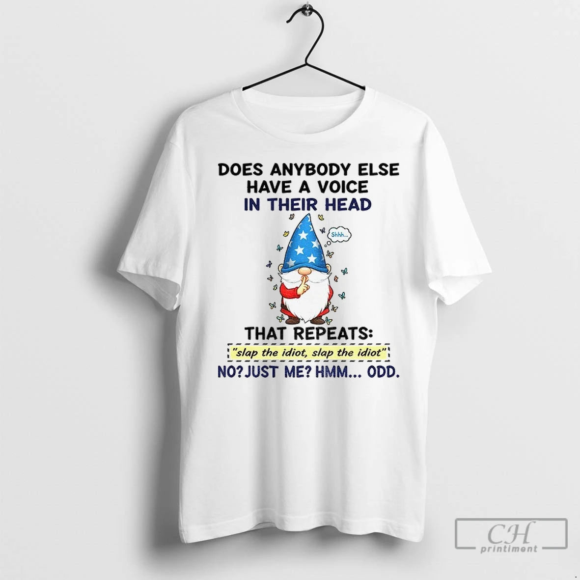 Premium Gnome Does Anybody Else Have A Voice In Their Head That Repeats Slap The