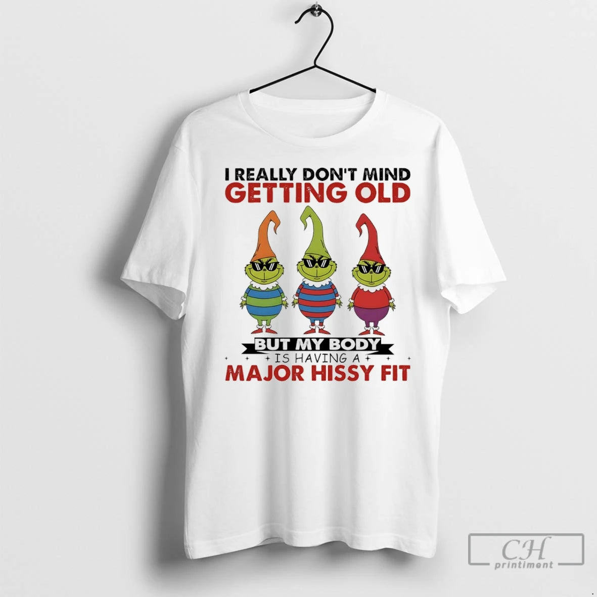 Premium Grinch Christmas I Really Dont Mind Getting Old But My Body Is Having