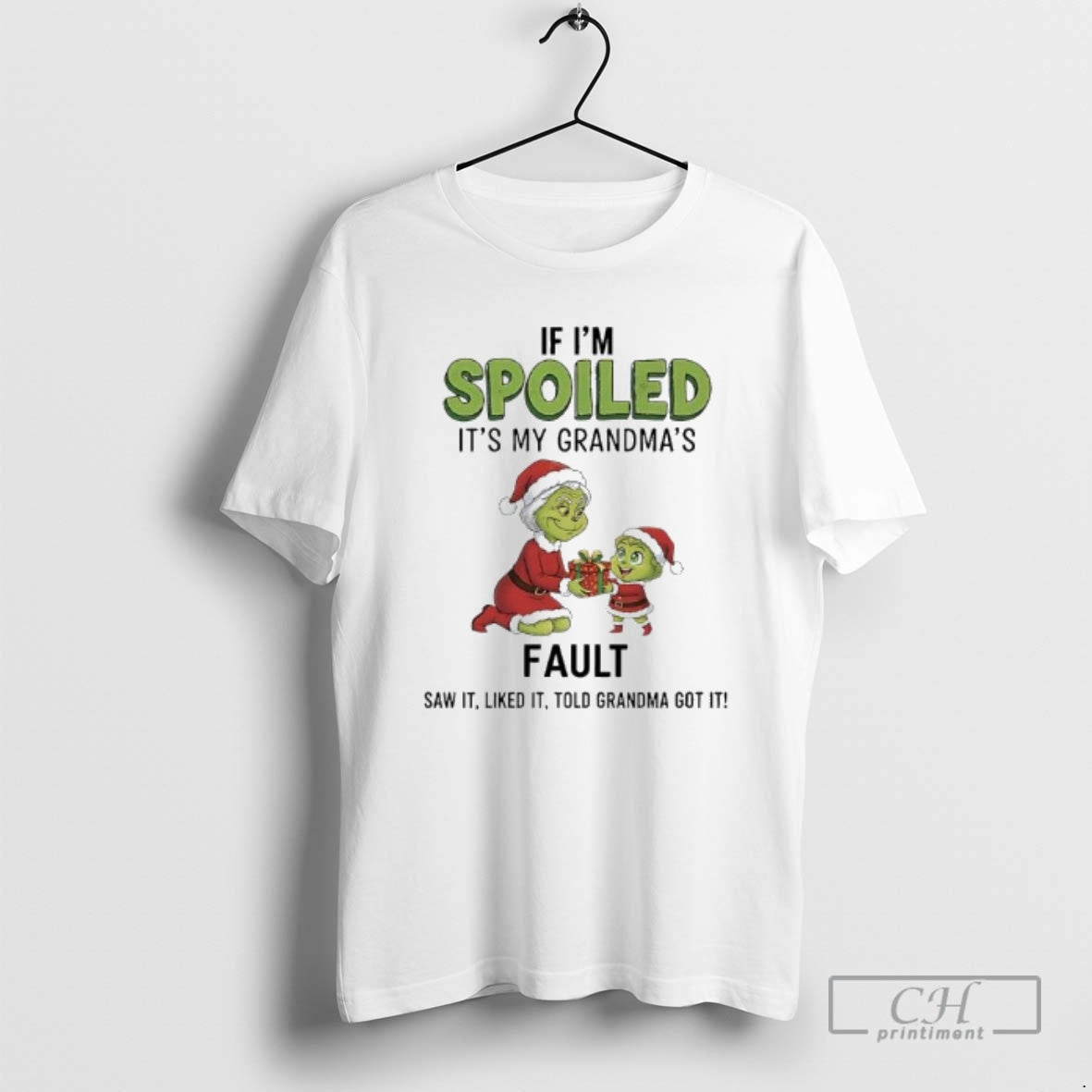 Premium Grinch If Im Spoiled Its My Grandmas Fault Shirt Sweater