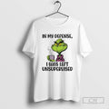 Premium Grinch In My Defense I Was Left Unsupervised Shirt Sweater