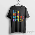 Love Will Outlive Hatred Colors Text