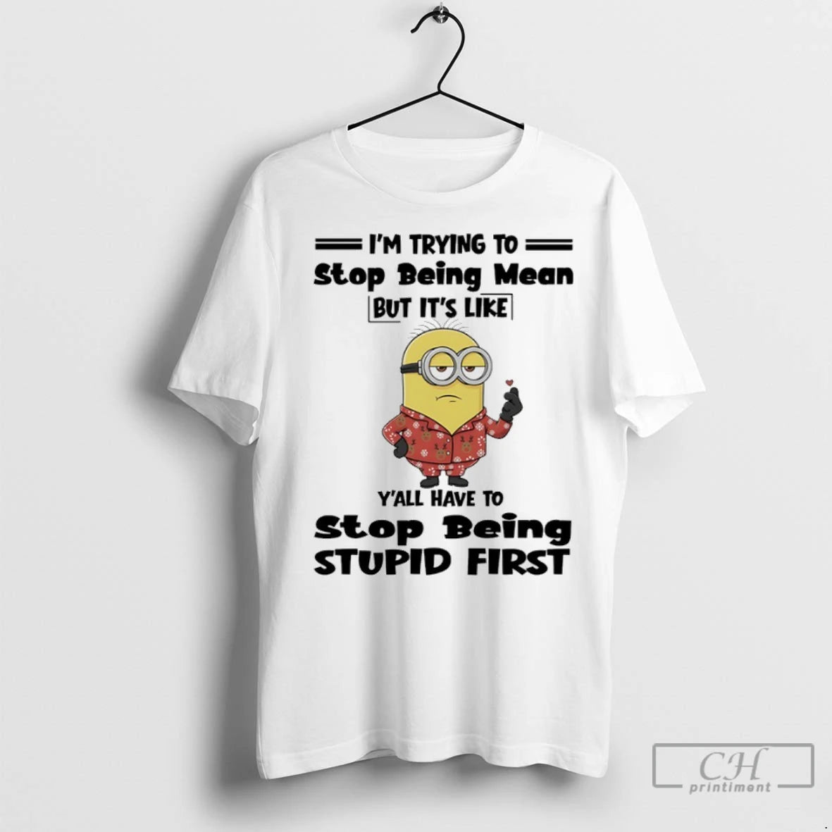 Premium Minions Im Trying To Stop Being Mean But Its Like Yall Have To Stop