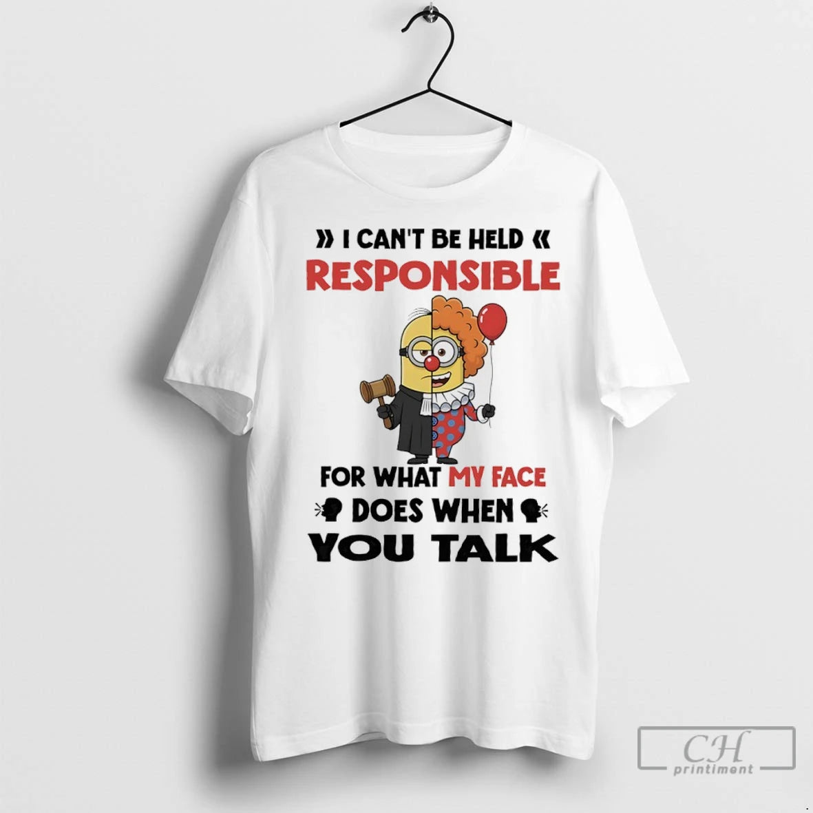 Premium Minions Clown I Cant Be Held Respinsible For What My Fave Does When You