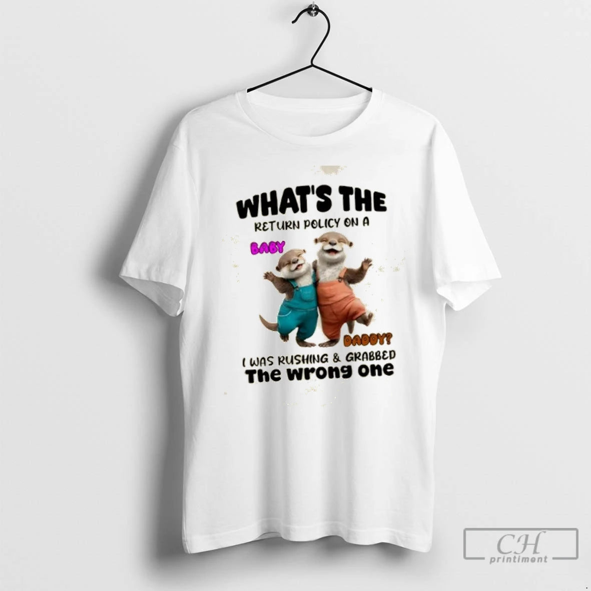 Premium Otter Whats The Return Policy On A Baby Daddy I Was Rushing Grabbed The