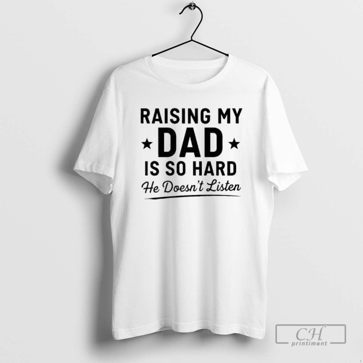 Premium Raising My Dad Is So Hard He Doesnt Listen Shirt Sweater