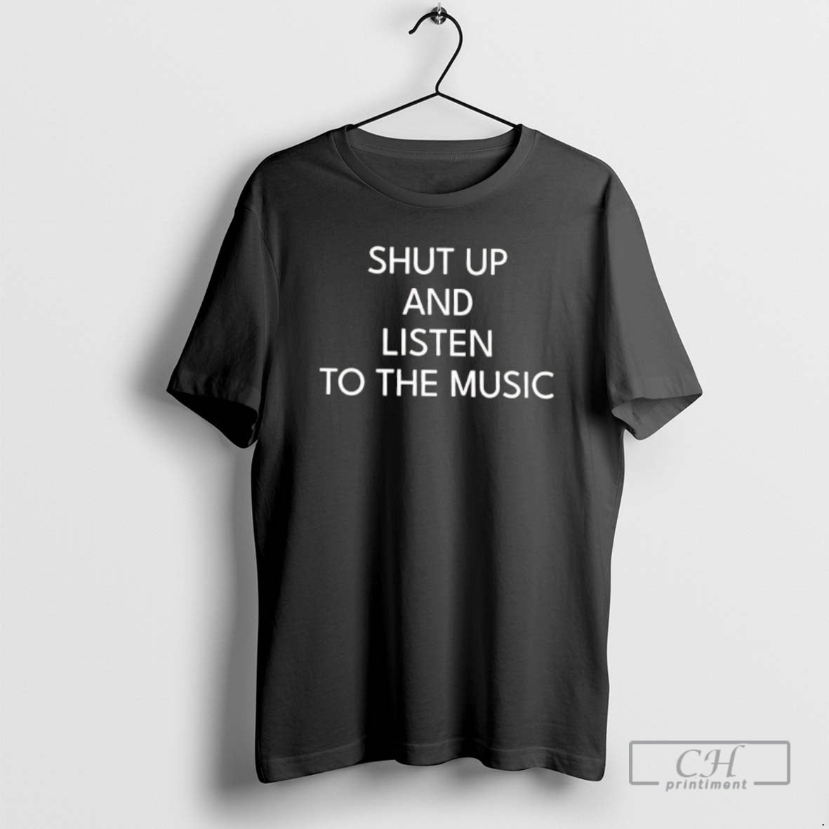 Premium Shut Up And Listen To The Music Shirt Sweater