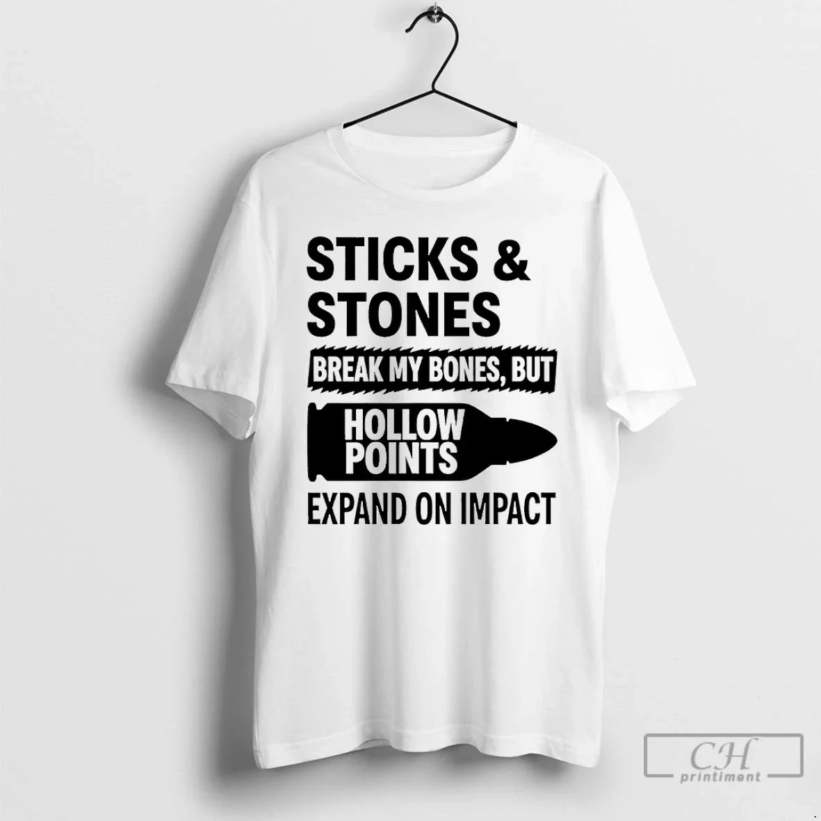 Sticks Stones Break My Bones But Hollow Points Expand Impact