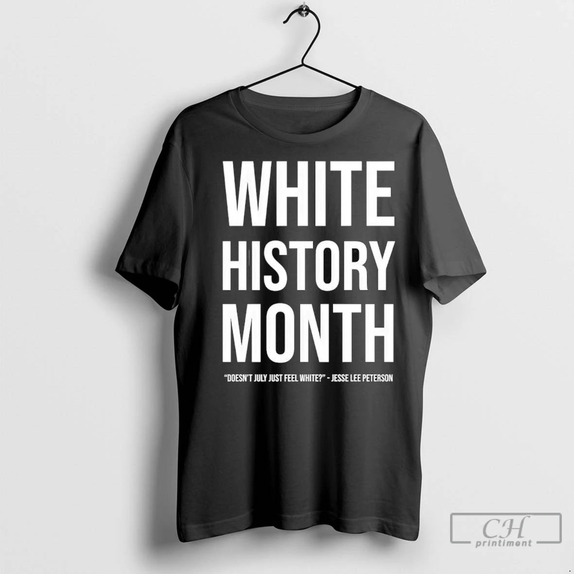 Premium White History Month Doesnt July Feel White T Shirts