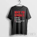 Premium Why Im Single Hideous Too Picky Shirt Sweater