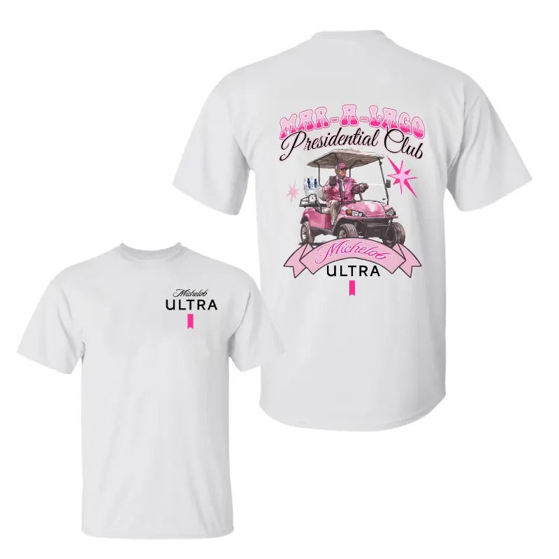 Presidential Club Michelob Ultra Shirt Trummp 2024 Shirt Sarcastic Classic Cotton Two Sided Print All Sizes