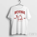 Revenge Tru Revenge Takes Time Forever Cursed T Shirts