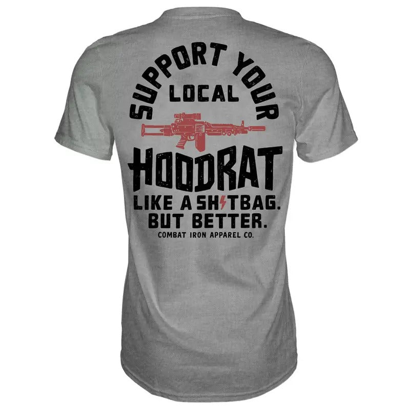 SUPPORT YOUR LOCAL HOODRAT