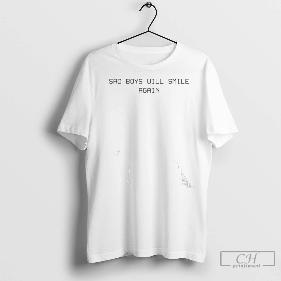 Say Boys Will Smile Again T Shirts